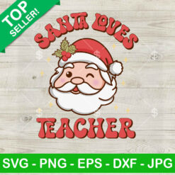 Santa Loves Teacher SVG