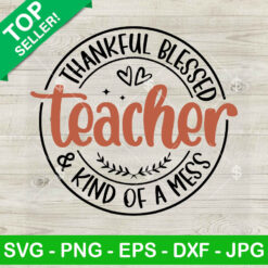 Thankful and Blessed Teacher SVG