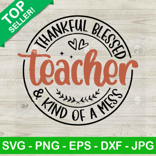 Thankful and Blessed Teacher SVG