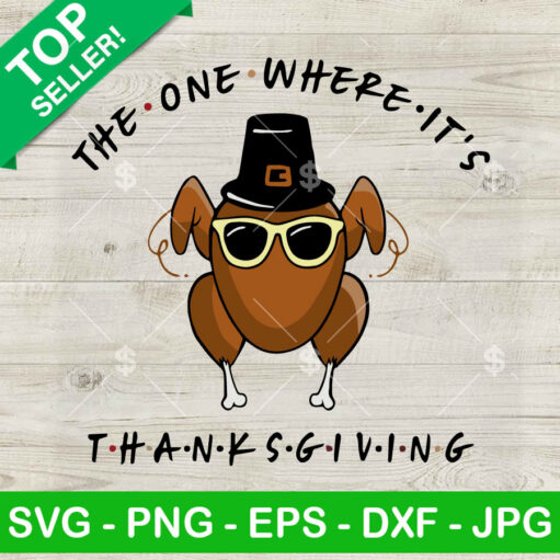 The One Where It's Thanksgiving SVG