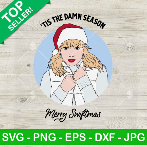 Tis The Season Merry Swiftmas SVG