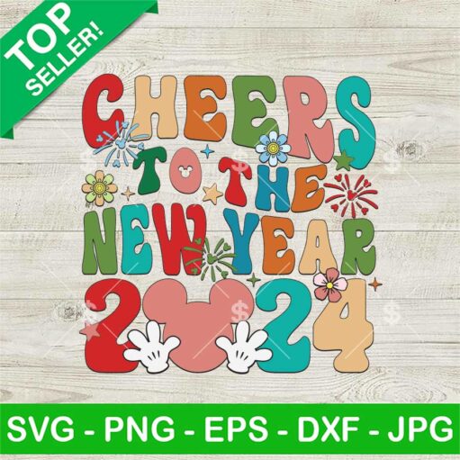 Cheers To The New Year 2024 Disney Mouse Svg