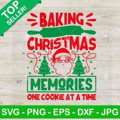 Baking Christmas Memories One Cookie At A Time SVG