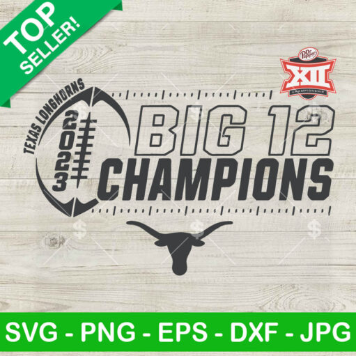 Texas Longhorns Big 12 Champions Svg