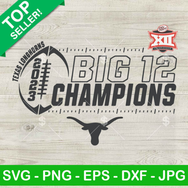 Texas longhorns big 12 champions SVG, Texas Longhorns SVG, Big 12 Football Champions SVG PNG