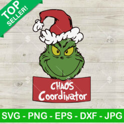 Chaos Coordinator Grinch Christmas SVG, Grinch Chaos Coordinator SVG, Grinch santa christmas funny SVG