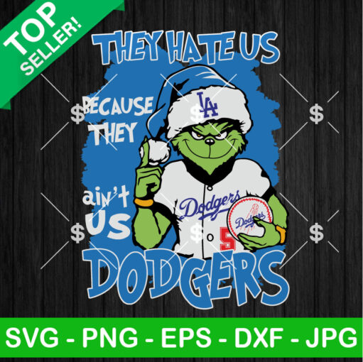 They Hate Us Because They Ain'T Us La Dodgers Svg