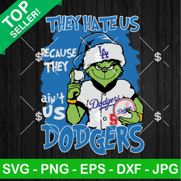 They Hate Us Because They Ain't Us La Dodgers SVG