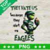 They Hate Us Because They Ain't Us Eagles NFL PNG