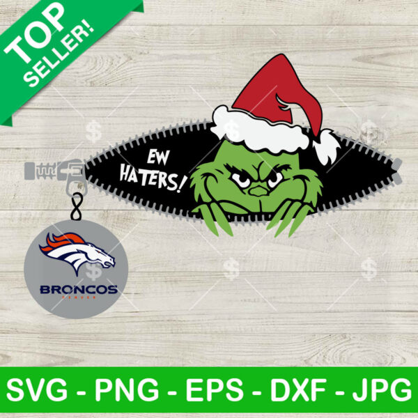 Ew Haters Grinch Christmas Broncos SVG, The Grinch Denver Broncos SVG, Denver Broncos Grinch Zipper Football SVG PNG