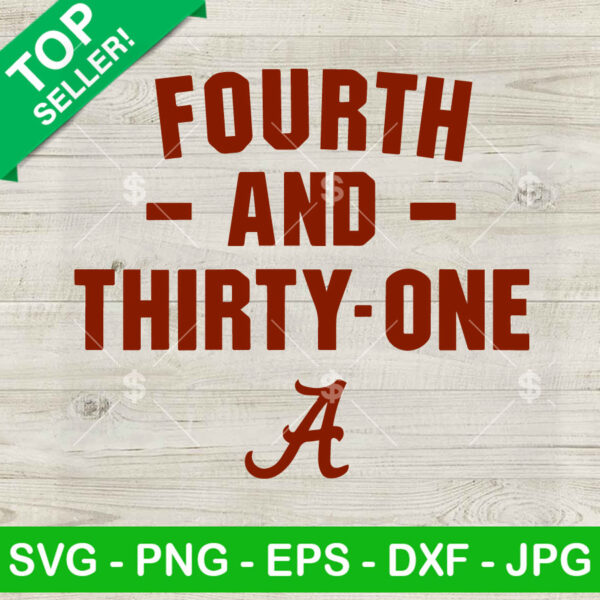 Alabama 4th And 31 SVG, Alabama 4th And 31 Iron Bowl SVG, Alabama Roll Tide Football Team SVG PNG DXF EPS