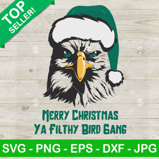 Merry Christmas Ya Filthy Bird Gang Nfl Eagles Svg