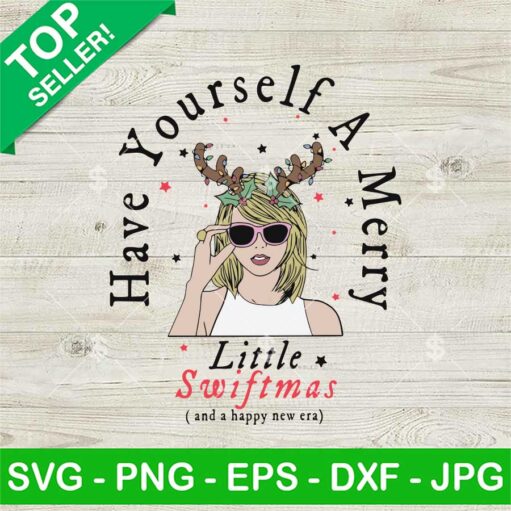 Have Yourself A Merry Little Swiftmas Svg