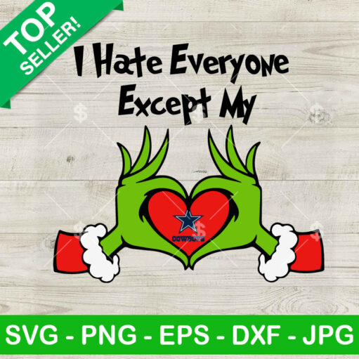 Grinch I Hate Everyone Except My Dallas Cowboys Svg