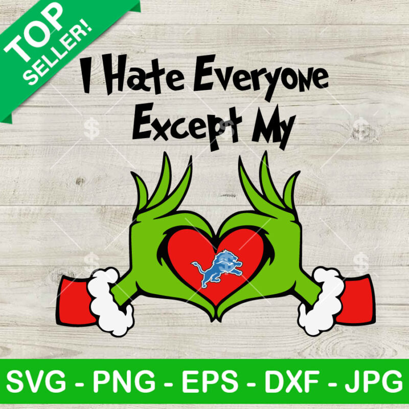 Grinch I Hate Everyone Except My Detroit Lions SVG, Detroit Lions Grinch Hand Heart SVG, NFL Grinchmas SVG PNG DXF EPS