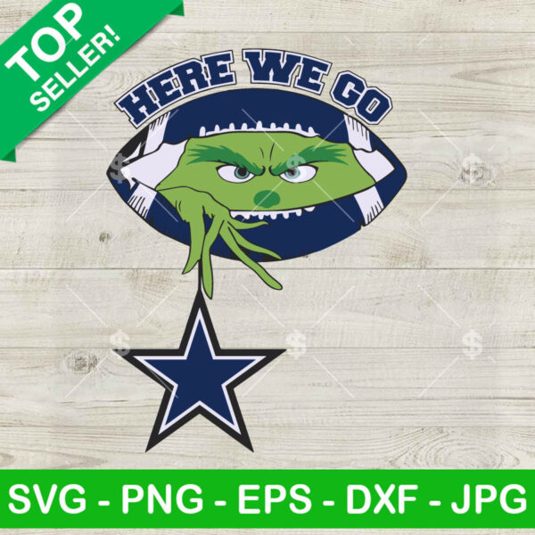 Here we go Grinch football Dallas Cowboys SVG, Grinch Dallas Cowboys SVG, Grinch christmas NFL SVG PNG DXF EPS