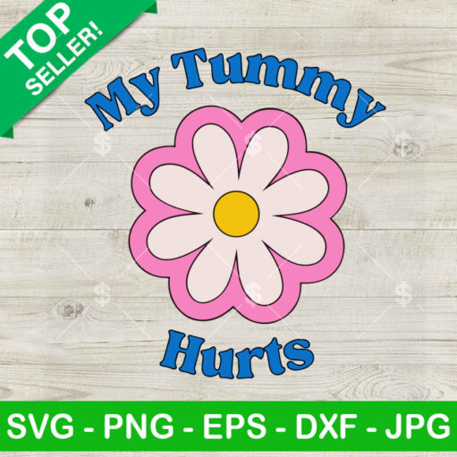 My tummy Hurts flower SVG