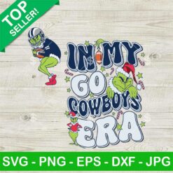 Grinch In My Go Cowboys Era SVG