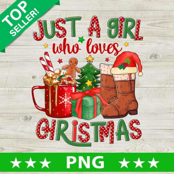 Just A Girl Who Loves Christmas PNG