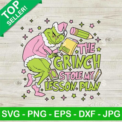 The Grinch Who Stole My Lesson Plan SVG PNG