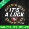 It's A Lock San Francisco 2023 NFL West Champions SVG