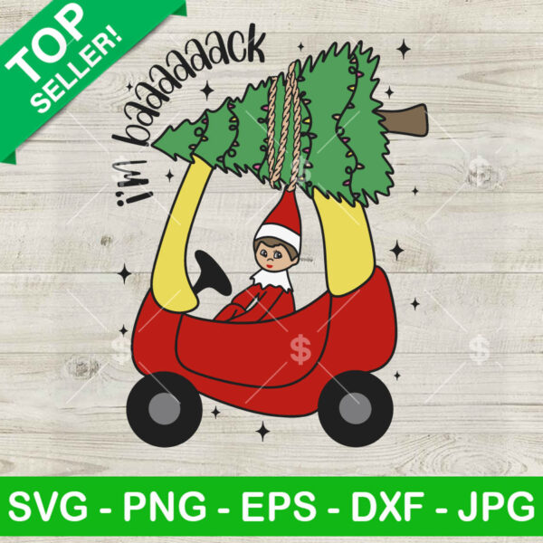 Elf I'm Back Christmas SVG