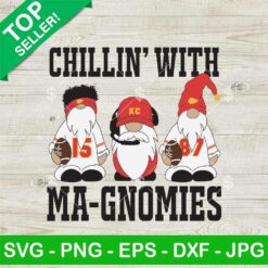 Chillin With Ma Gnomies Kc Chiefs SVG, Mahomes Kansas City Chiefs Gnomes SVG, Christmas Football NFL SVG PNG EPS DXF