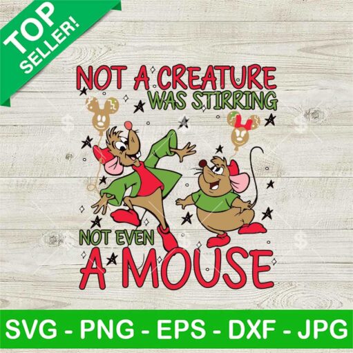 Not A Creature Was Stirring Not Even A Mouse Gus Gus Svg