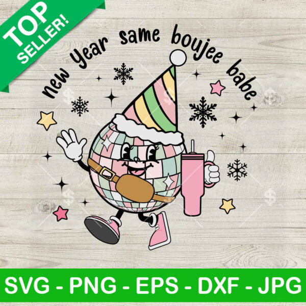 New Year Same Boujee Babe Disco SVG