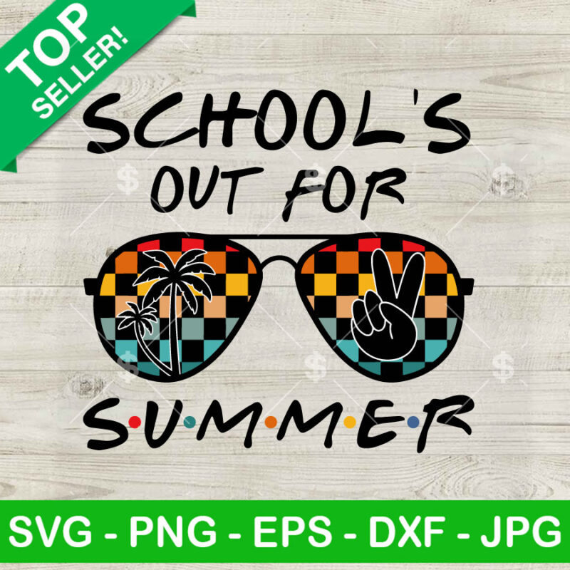 Retro School's Out For Summer SVG, Last Day Of School SVG, Summer Teacher Retro Glasses SVG PNG DXF EPS