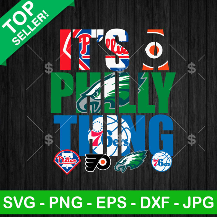 Philadelphia Eagles Philadelphia Phillies and Philadelphia 76ers SVG, It's A Philly Thing Philadelphia Sports SVG, Phillies Sport logo SVG PNG DXF EPS