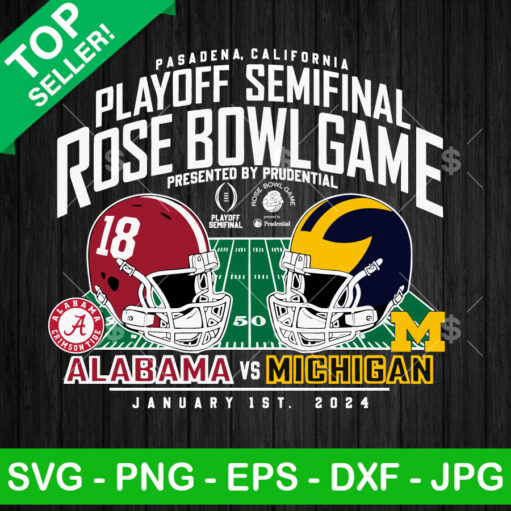 Alabama Vs Michigan Playoff Rose Bowl Game SVG