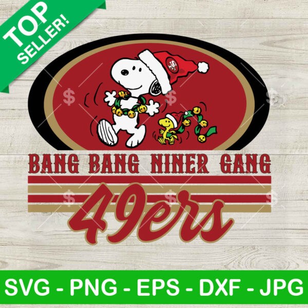 Snoopy Bang Bang Niner Gang 49ers SVG, Snoopy And Woodstock 49ers SVG, Bang Bang Niner Gang SF 49ers SVG