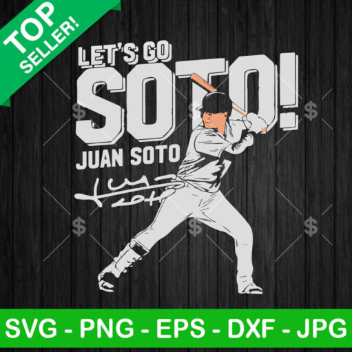 Let'S Go Juan Soto Baseball Player Svg