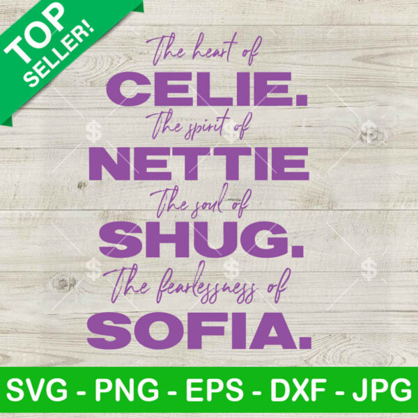 The Heart Of Celie The Spirit Of Nettie SVG, The Color Purple SVG, Celie Nettie Shug Sophia Squeak Movie SVG, The Color Purple Movie SVG PNG DXF EPS