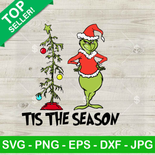 Grinch With Christmas Tree Tis The Season Svg