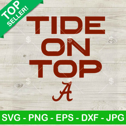 Tide On Top Alabama Football SVG