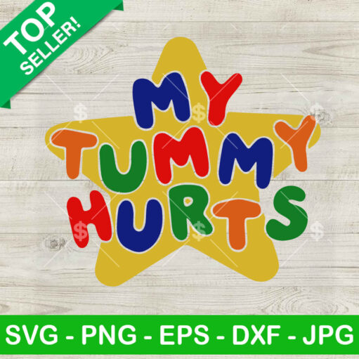 My Tummy Hurts SVG