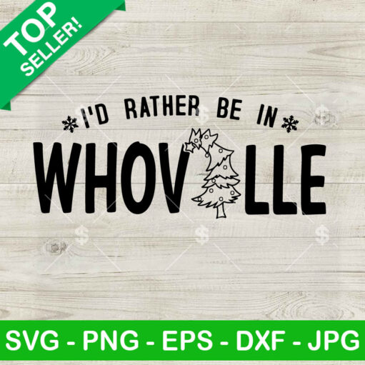 I'D Rather Be In Whoville Svg