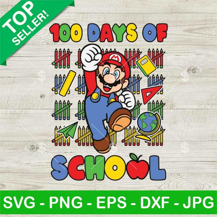 Super Mario 100 Days Of School SVG, Super Mario School SVG, Last Day Of School SVG PNG EPS DXF