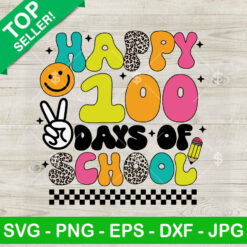 Happy 100 Days Of School SVG, Leopard 100 Days Of School SVG, Teacher Gift SVG PNG DXF EPS