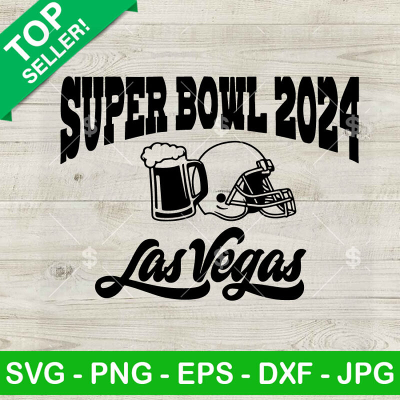 Super Bowl 2024 Las Vegas SVG cut file, Super Bowl 2024 Football SVG
