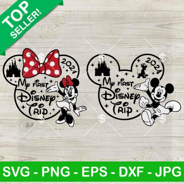 Mickey Minnie My First Disney Trip 2024 SVG, My First Disney Trip SVG, Magic Kingdom SVG PNG DXF EPS