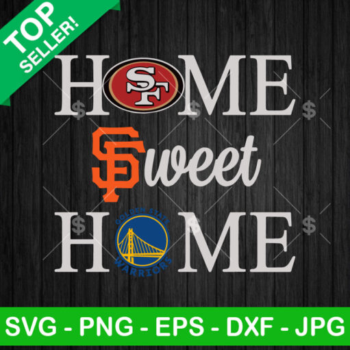 Home Sweet Home San Francisco 49Ers Svg