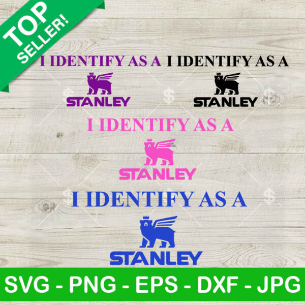 I Identify As a Stanley SVG
