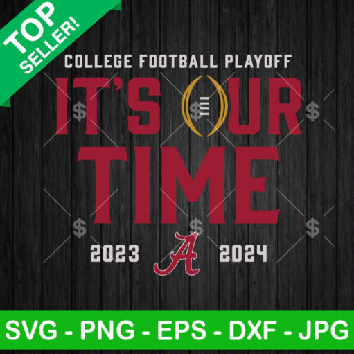 It'S Our Time Alabama Svg