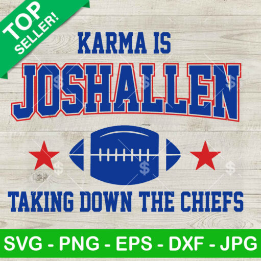 Karma Is Josh Allen Taking Down The Chiefs Svg