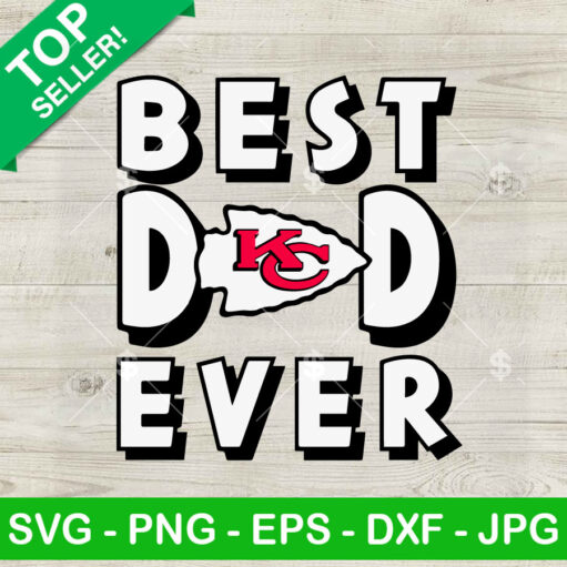 Best Dad Ever Kc Chiefs Svg