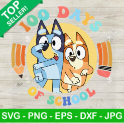 Bluey Bingo 100 Days Of School SVG, Teacher 100 Days Of School SVG, Cute Bluey SVG PNG DXF EPS