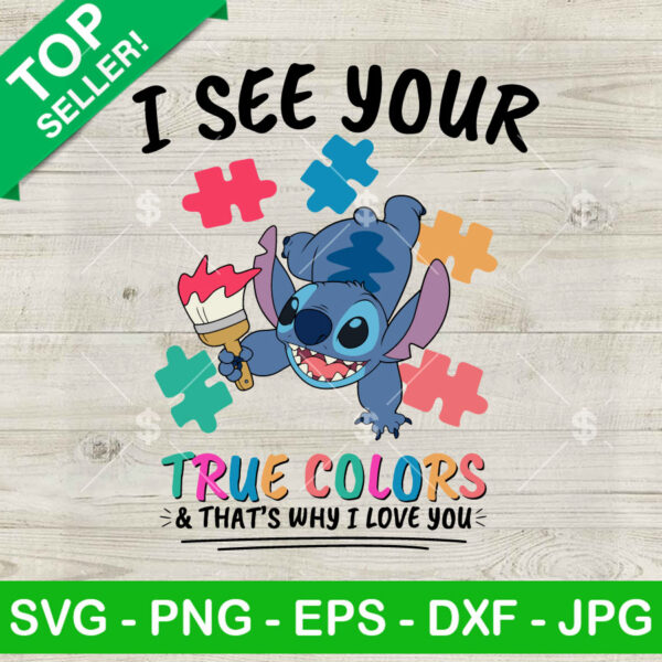 I see Your True Colors Stitch Autism SVG, Autism Puzzle Piece SVG, Autism Awareness SVG PNG DXF